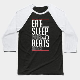 EAT Sleep Make Beats Repeat Baseball T-Shirt